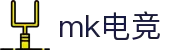 MK电竞官网 - 专业电子竞技平台，电竞赛事资讯与游戏社区